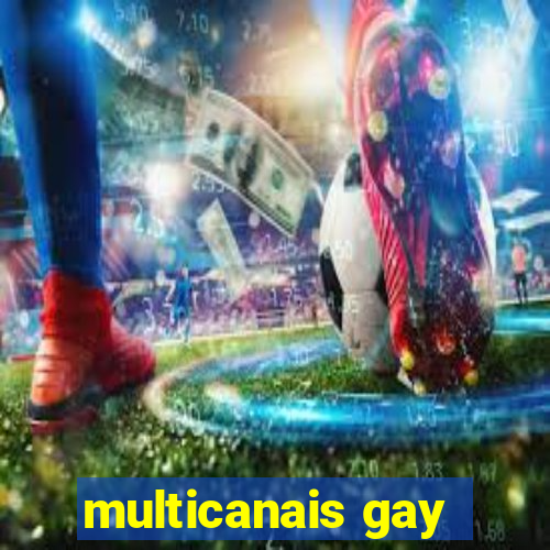 multicanais gay